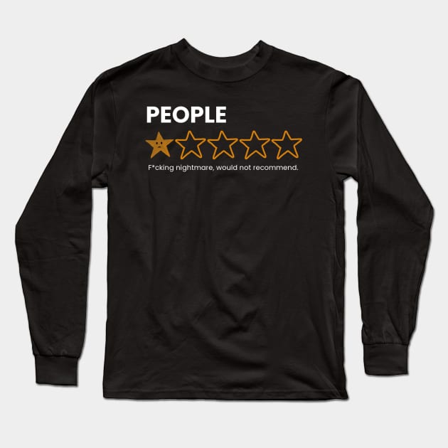 People, One Star, Fucking Nightmare, Would Not Recommend Sarcastic Review Long Sleeve T-Shirt by TidenKanys